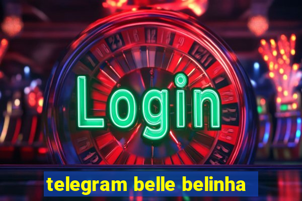 telegram belle belinha